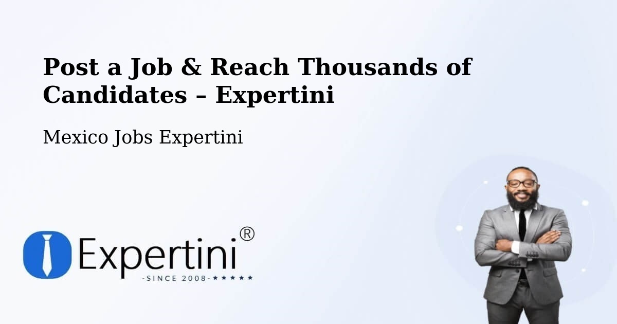 Post a Job in Atolinga – Hire the Right Talent - Atolinga, Mexico Jobs Expertini