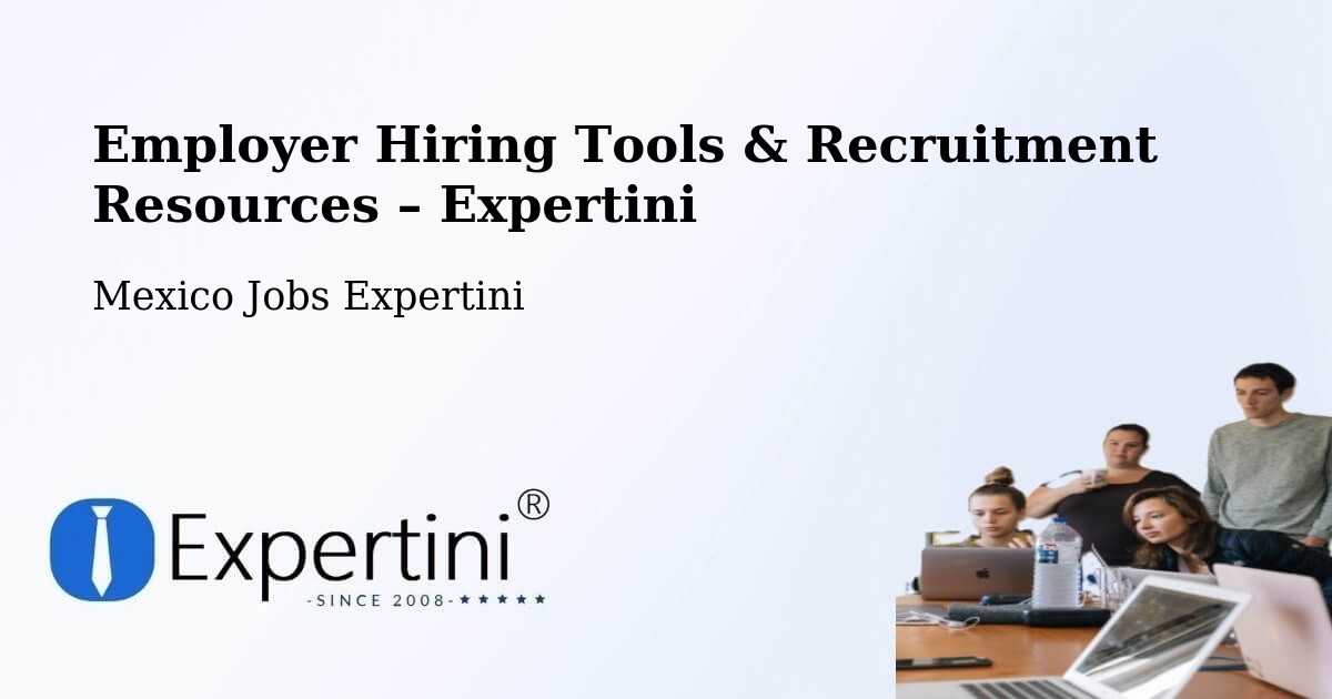 Employer Hiring Tools & Recruitment Resources – Atolinga - Atolinga, Mexico Jobs Expertini